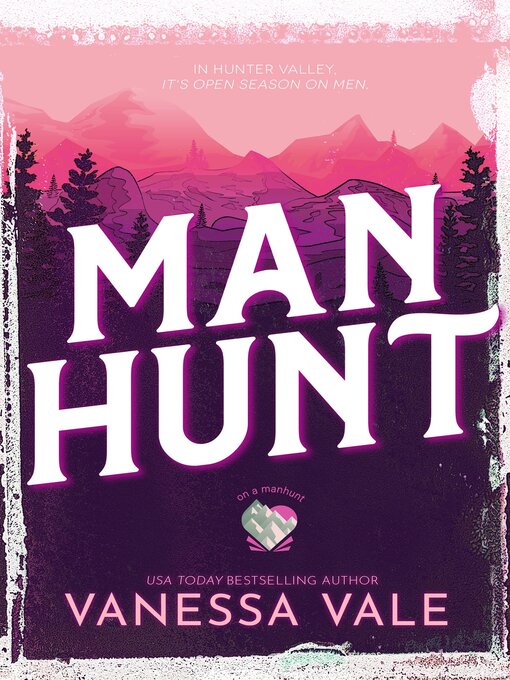 Title details for Man Hunt by Vanessa Vale - Available